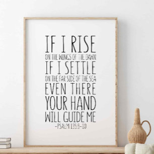 If I Rise On The Wings Of The Dawn, Psalm 139:9-10 Poster
