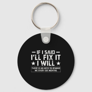 If I Said I'll Fix It I Will Funny Handyman Mechan Key Ring
