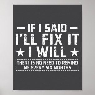 If I Said I'll Fix It I Will Funny Handyman Mechan Poster