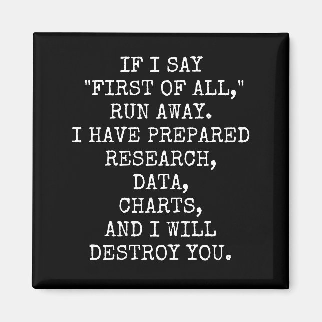 If I say First of all, run away, Magnet (Front)