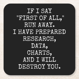 If I say First of all, run away, Square Paper Coaster