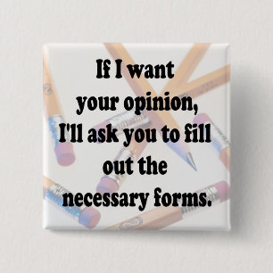 If I want Opinion - Forms -Button 15 Cm Square Badge