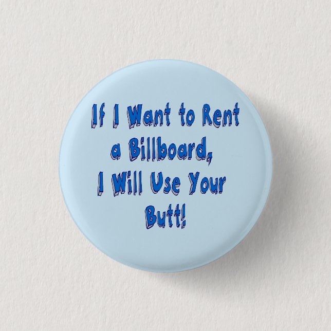 If I Want to Rent a Billboard 3 Cm Round Badge (Front)