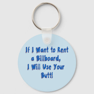 If I Want to Rent a Billboard Key Ring