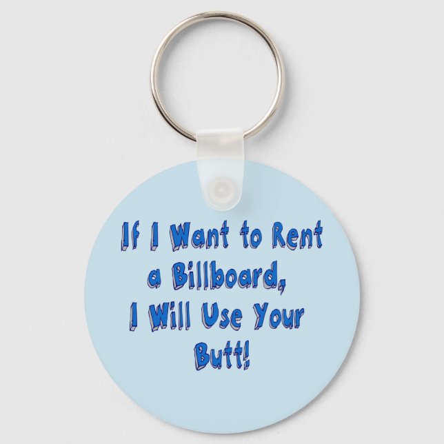 If I Want to Rent a Billboard Key Ring (Front)