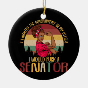 If I Wanted The Government In My Uterus Rosie Ceramic Tree Decoration