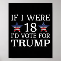 If I Were 18 Id Vote For Trump Funny Kids Pro