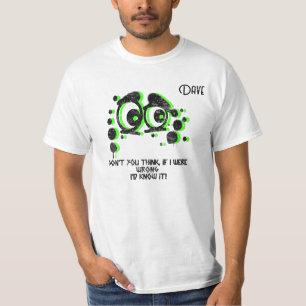 "...if I were wrong..." Customisable Men's T-Shirt