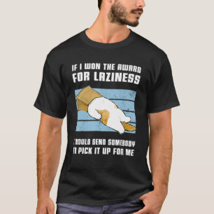 If I Won The Award For Laziness Funny Lazy Cat Kit T-Shirt
