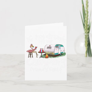 If I'm Drunk It's My Camping Friend's Fault Funny Card