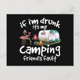 If I'm Drunk It's My Camping Friend's Fault Funny Enclosure Card