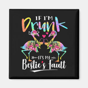 If I'm Drunk It's My Ie's Fault Flamingo Floral Ti Magnet