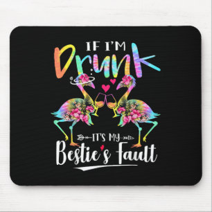 If I'm Drunk It's My Ie's Fault Flamingo Floral Ti Mouse Mat