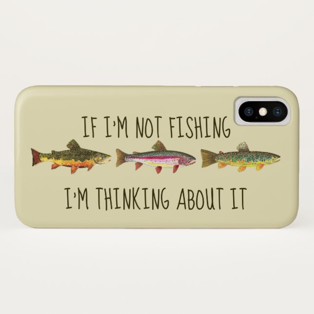 If I'm Not Fishing ... Funny Trout Fishing Case-Mate iPhone Case (Back (Horizontal))