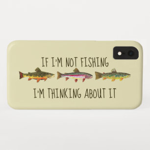 If I'm Not Fishing ... Funny Trout Fishing iPhone XR Case