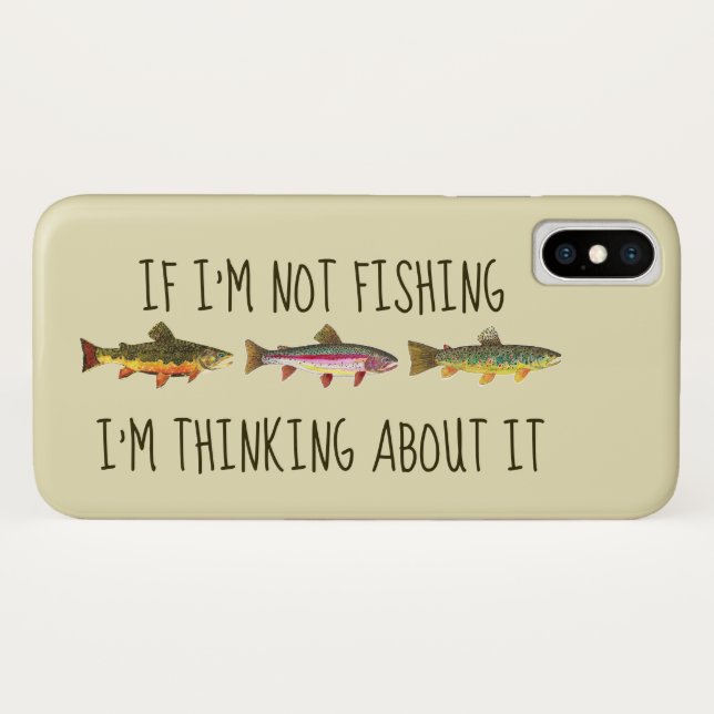 If I'm Not Fishing ... Funny Trout Fishing Case-Mate iPhone Case (Back (Horizontal))