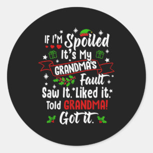 If I'm Siled It’s My Grandma’s Fault Funny Christm Classic Round Sticker