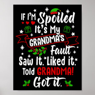 If I'm Siled It’s My Grandma’s Fault Funny Christm Poster