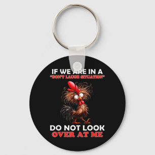 If in A Dont Laugh Situation Do Not Look Over at Key Ring