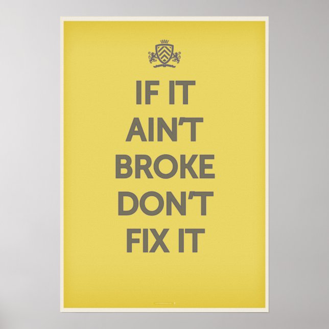 If It Ain't Broke Dont' Fix It Poster (Front)