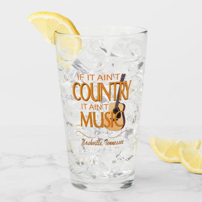 If It Ain't Country Ain't Music Glass Tumbler (Front Ice)