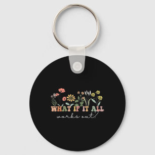 If It All Works Out Floral Quote Mental Health Aut Key Ring