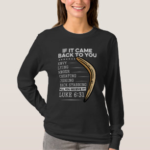 If It Came Back To You Luke 631 Boomerang Player S T-Shirt