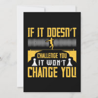 If It Doesn’T Challenge You, It Won’T Change You