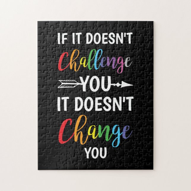 If It Doesn't Challenge You It Doesn't Change You Jigsaw Puzzle (Vertical)