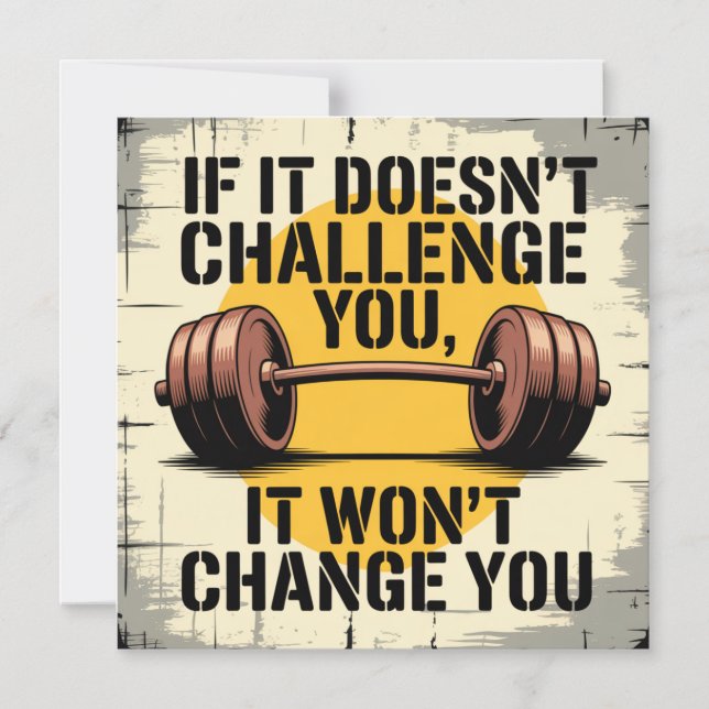 If It Doesn't Challenge You, It Won't Change You Magnetic Invitation (Front)