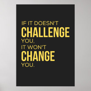 If It Doesn't Challenge You, It Won't Change You Poster