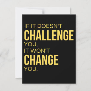 If It Doesn't Challenge You, It Won't Change You Save The Date