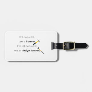 If it doesn't fit, luggage tag