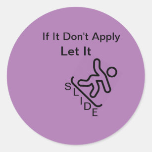 If It Don't Apply Classic Round Sticker