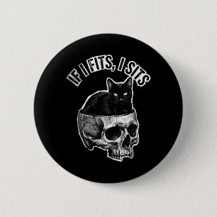 If It Fits I Sit Black Cat Skull Meme Gothic Humou 6 Cm Round Badge