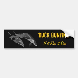 If it Flies it Dies - Duck Hunting Bumper Sticker