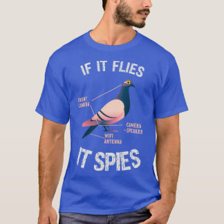 If It Flies It Spies 2 T-Shirt