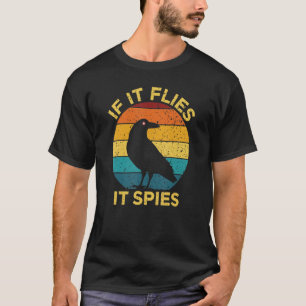 If It Flies It Spies Bird Watching Drone Vintage T-Shirt