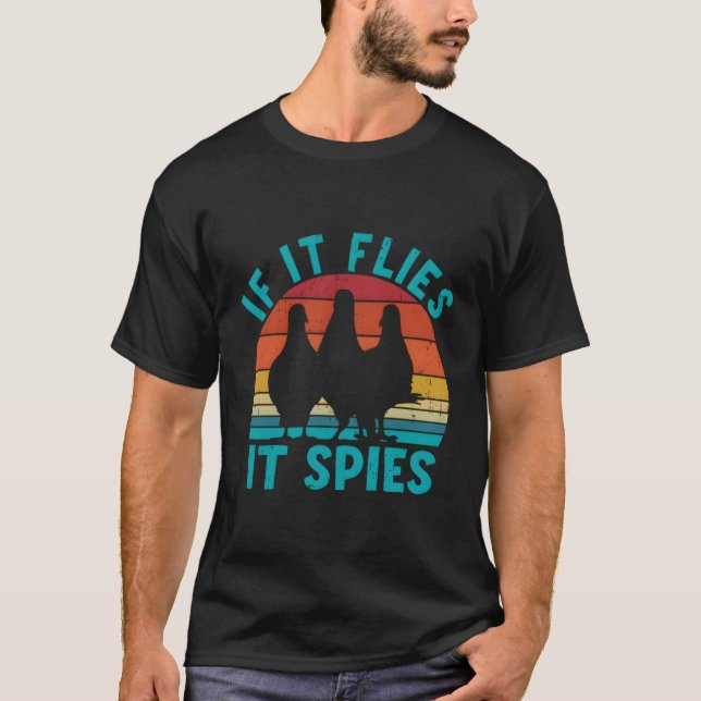 If It Flies It Spies T-Shirt (Front)