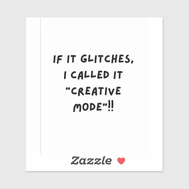 If it Glitches, I'm call it " Creative Mode" (Sheet)