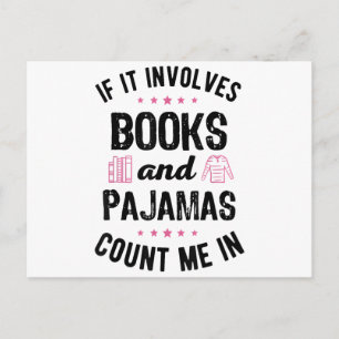 If It Involves Books and Pyjamas Book Lover Bookwo Holiday Postcard