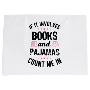 If It Involves Books and Pyjamas Book Lover Bookwo Large Gift Bag
