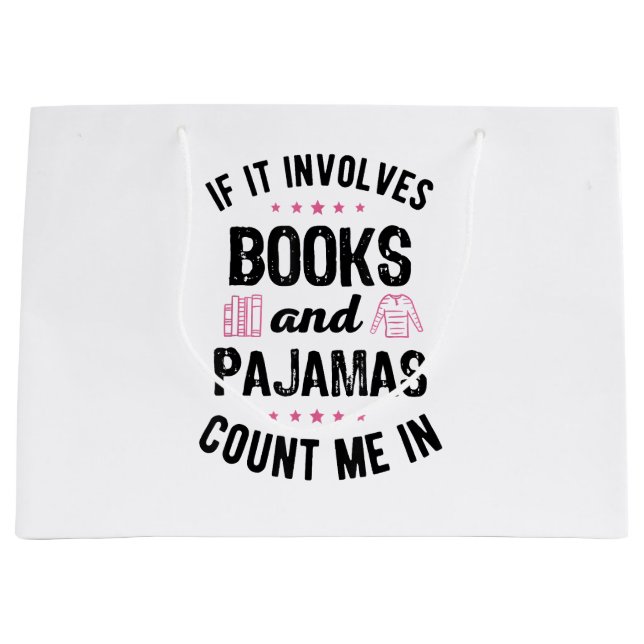 If It Involves Books and Pyjamas Book Lover Bookwo Large Gift Bag (Front)