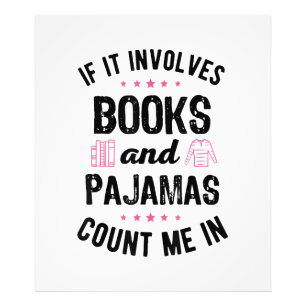If It Involves Books and Pyjamas Book Lover Bookwo Photo Print