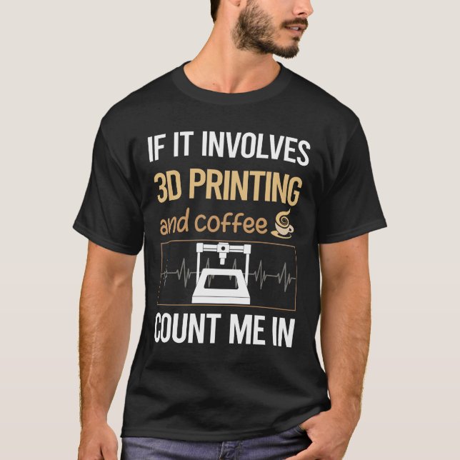If It Involves Coffee 3D Printing T-Shirt (Front)