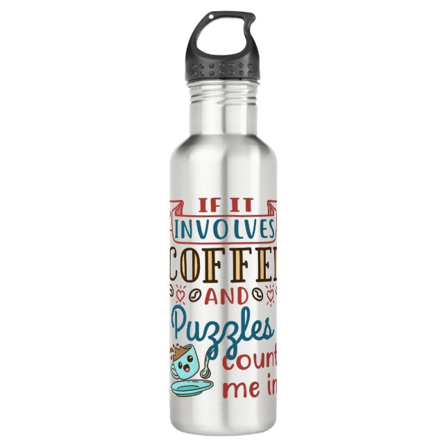 If It Involves Coffee And Puzzles Count Me In 710 Ml Water Bottle (Front)
