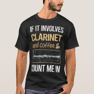 If It Involves Coffee Clarinet T-Shirt