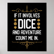 If It Involves Dice Count Me In Funny Tabletop RPG