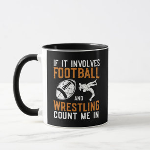 If It Involves Football And Wrestling Count Me Mug