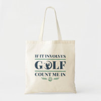 If It Involves Golf Count Me In